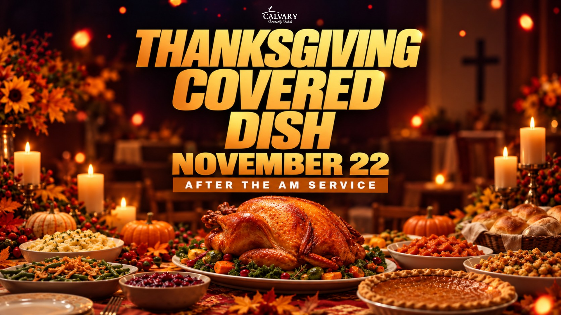 Calvary Community Church Thanksgiving Covered Dish